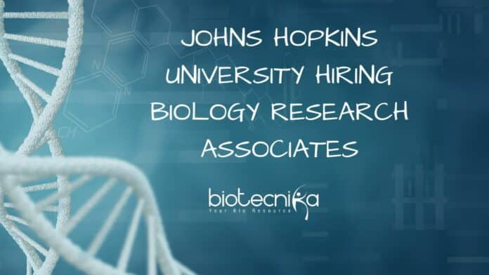 Johns Hopkins University hiring Biology Research Associates