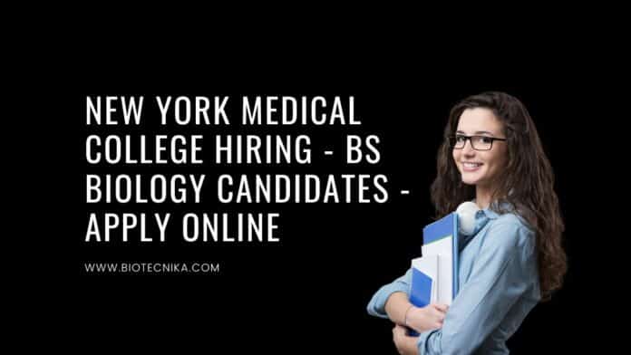 New York Medical College Hiring - BS Biology Candidates - Apply Online