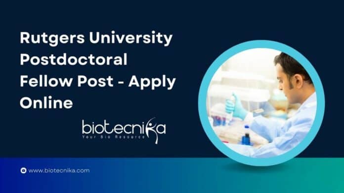 Rutgers University Postdoctoral Fellow Post - Apply Online