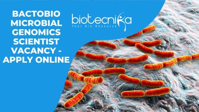 Bactobio Microbial Genomics Scientist Vacancy - Apply Online
