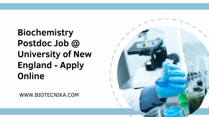 Biochemistry Postdoc Job @ University of New England - Apply Online