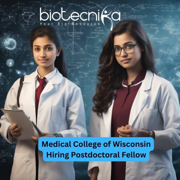 Medical College of Wisconsin Hiring Postdoctoral Fellow