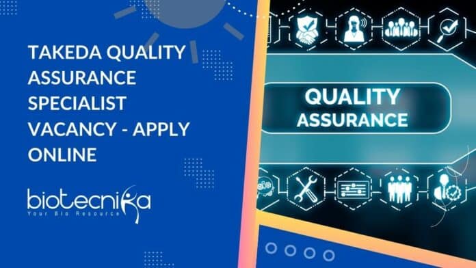 Takeda Quality Assurance Specialist Vacancy - Apply Online
