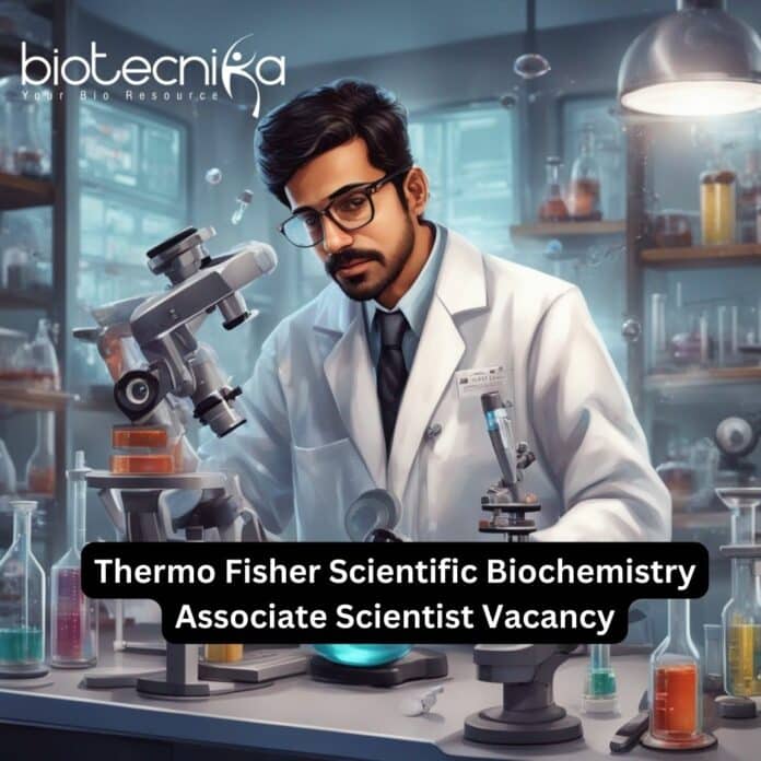 Thermo Fisher Scientific Biochemistry Associate Scientist Vacancy