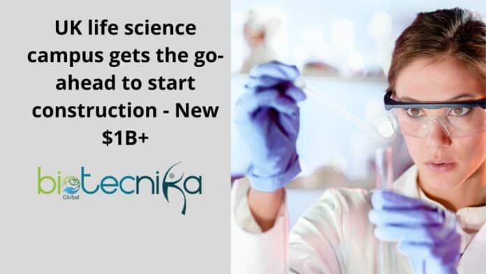 UK life science campus gets the go-ahead to start construction - New $1B+