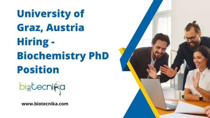 University of Graz, Austria Hiring - Biochemistry PhD Position