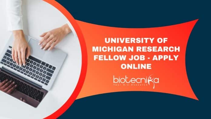 University of Michigan Research Fellow Job - Apply Online