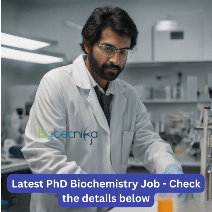 Latest PhD Biochemistry Job