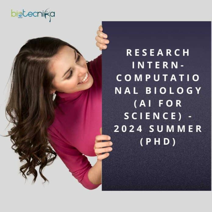 Research Intern-Computational Biology (AI for Science) - 2024 Summer (PhD)
