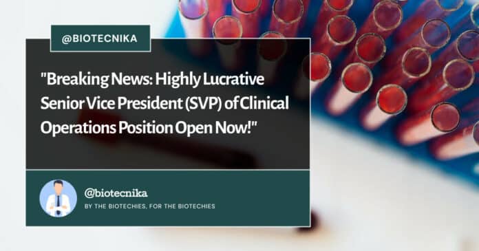 Clinical Jobs at Biotech organization - Senior Vice President Position