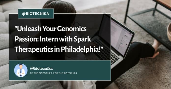 Genomics and Data Sciences Intern at Spark Therapeutics, Apply Now
