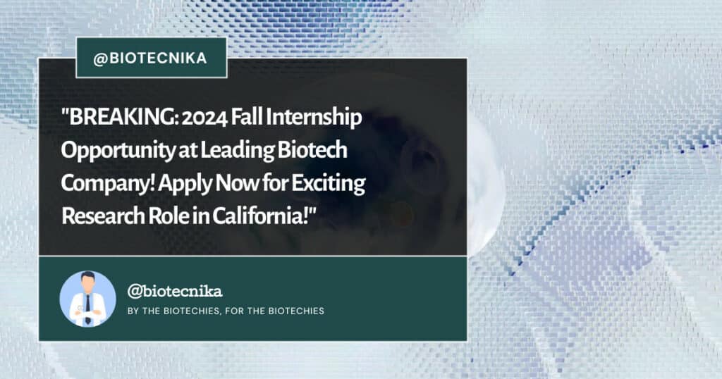 2024 Fall Internship Opportunity at Genentech! Apply Now