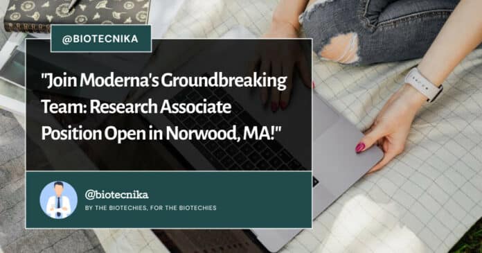 Moderna Research Associate, Process Development Position Available