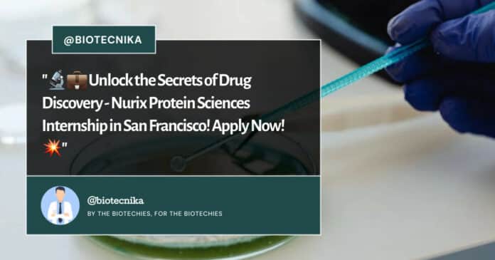 Nurix Protein Sciences Internship - Apply Now!