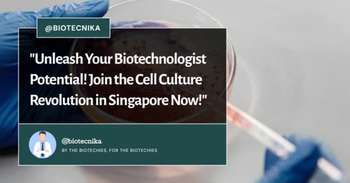 Tuas Biomedical Park Manufacturing Biotechnologist