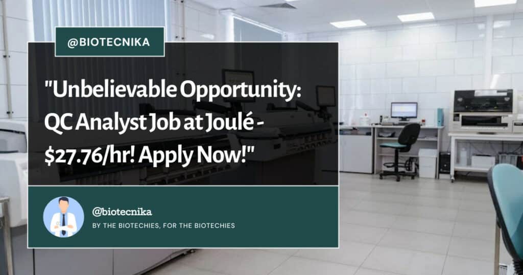 QC Analyst Job at Joulé - Apply Online Now! Life Sciences Eligible