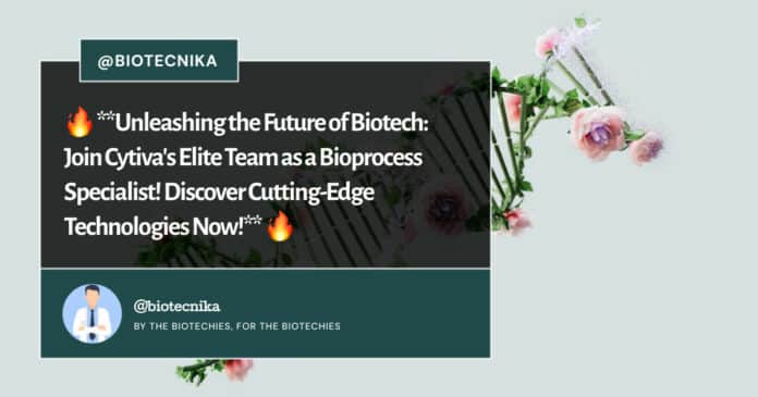 Cytiva Bioprocess Specialist Role