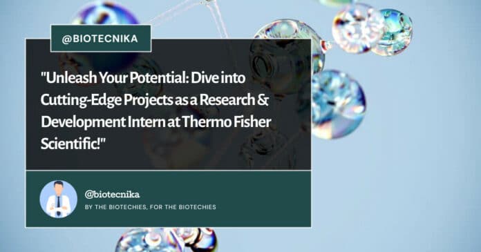 Research & Development Intern at Thermo Fisher Scientific! Apply Online
