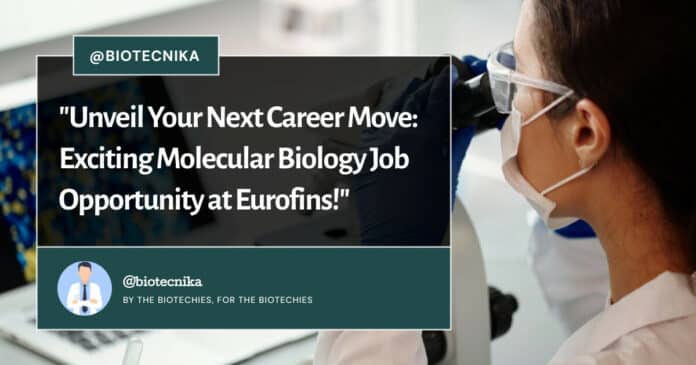 Molecular Biology Job Opportunity at Eurofins! Apply Now