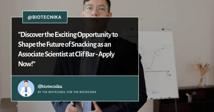 Mondelēz International Associate Scientist R&D Clif Bar Innovation - Apply Now!