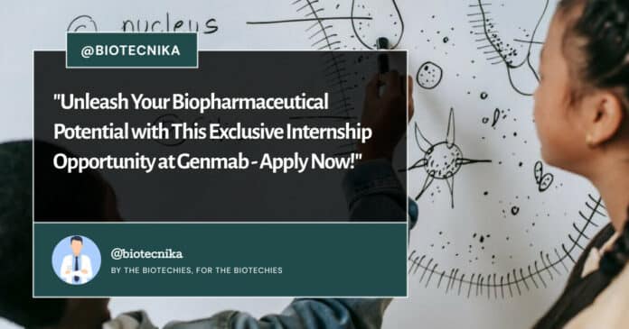 Internship Opportunity at Genmab - Apply Now!