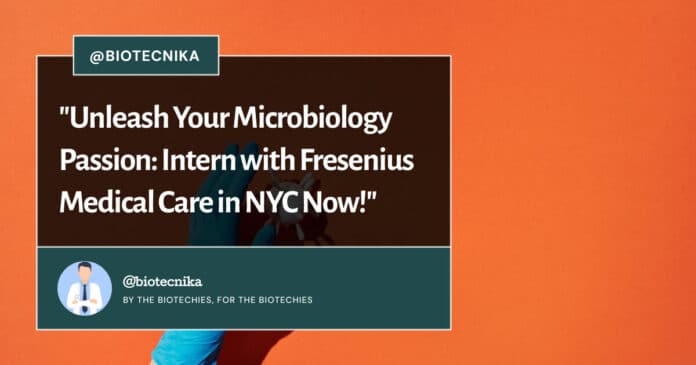 Microbiology Lab Intern at Fresenius Medical Care - Apply Now