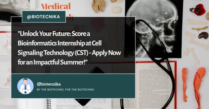 Bioinformatics Internship at Cell Signaling Technology (CST) - Apply Now