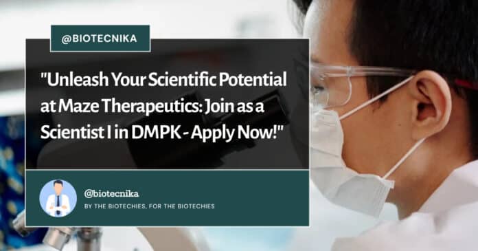 Maze Therapeutics Scientist Job Opening - Apply Now!