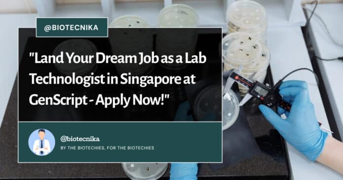 Lab Technologist at GenScript - Life Sciences Apply Now!
