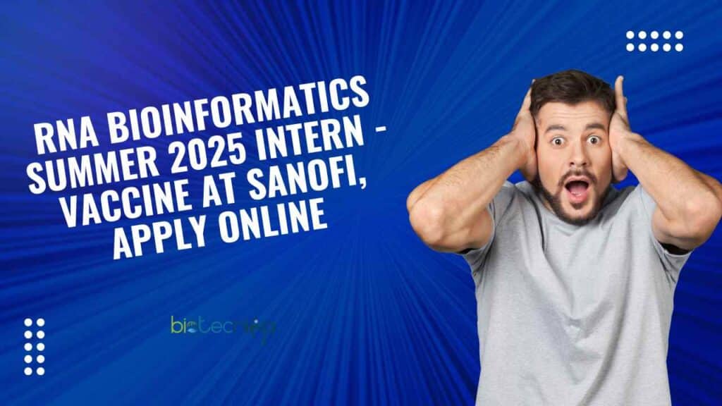 RNA Bioinformatics Summer 2025 Intern - Vaccine at Sanofi, Apply Online ...