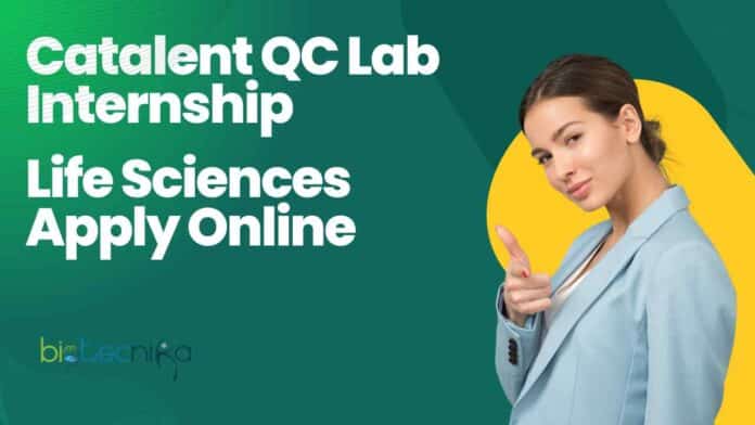 Catalent QC Lab Internship - Life Sciences Apply Online