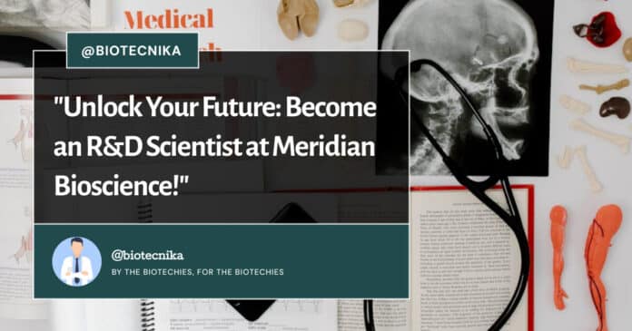 R&D Scientist at Meridian Bioscience! Apply Online