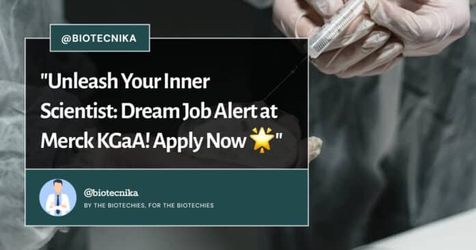 Quality Scientist at Merck KGaA! BS Life Sciences Apply Now