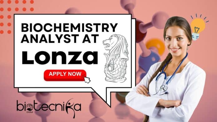 Biochemistry Analyst at Lonza- Singapore