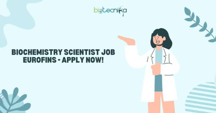 Biochemistry Scientist Job Eurofins