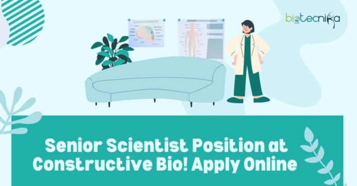 Senior Scientist Position at Constructive Bio