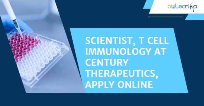 Scientist, T Cell Immunology at Century Therapeutics