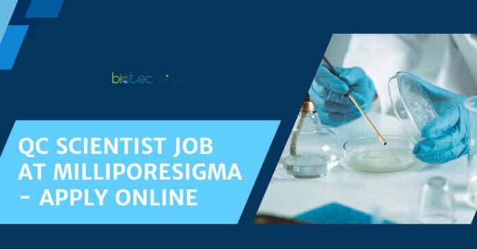 QC Scientist Job at MilliporeSigma - Apply Online