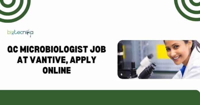 QC Microbiologist Job at Vantive, Apply Online