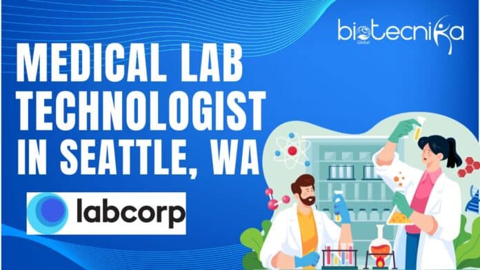 Medical Lab Technologist Job – LabCorp Seattle, WA