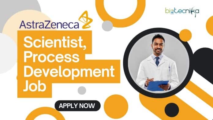 Astra Zeneca Scientist, Process Development Job