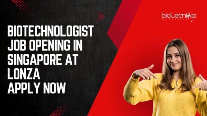 Biotechnologist Job Opening in Singapore at Lonza - Apply Now