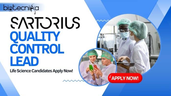 Sartorius Quality Control Lead Job- Life Science Candidates Apply Now!
