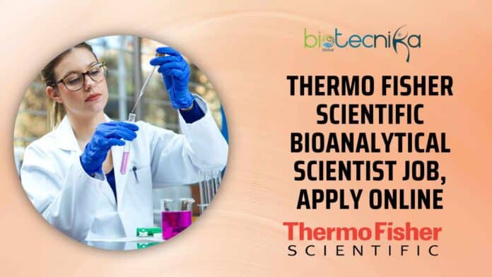 Thermo Fisher Scientific Bioanalytical Scientist Job, Apply Online