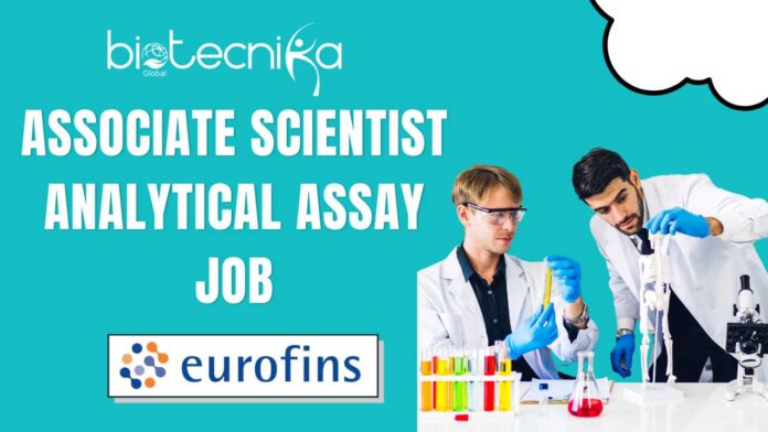 Associate Scientist – Analytical Assay Job at Eurofins Apply Now