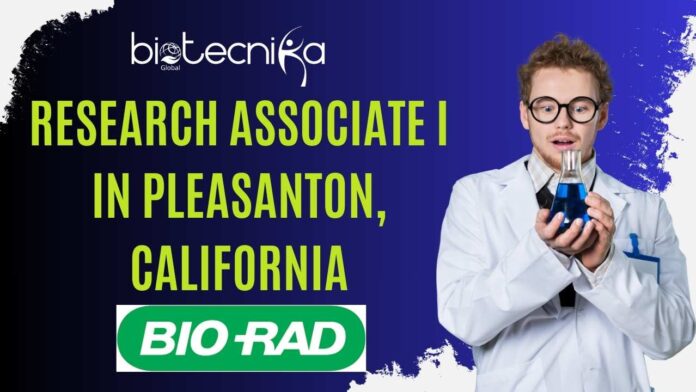 Bio-Rad Hiring Research Associate I In Pleasanton, California - Apply Now!!