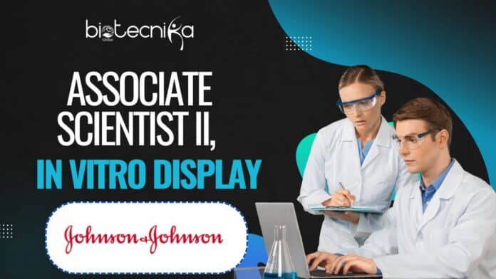 Associate Scientist II, In Vitro Display at Johnson & Johnson