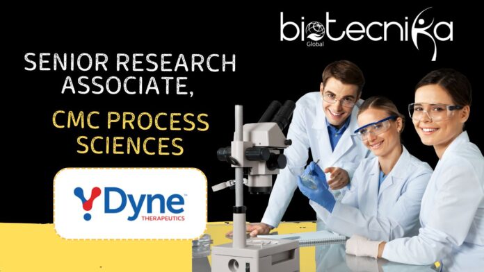 Senior Research Associate, CMC Process Sciences at Dyne Therapeutics