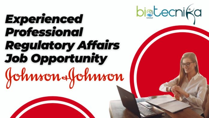 Experienced Professional Regulatory Affairs Job Opportunity
