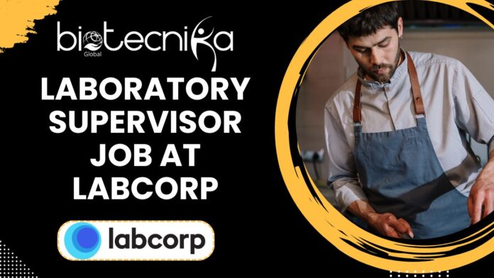 Laboratory Supervisor Job at Labcorp